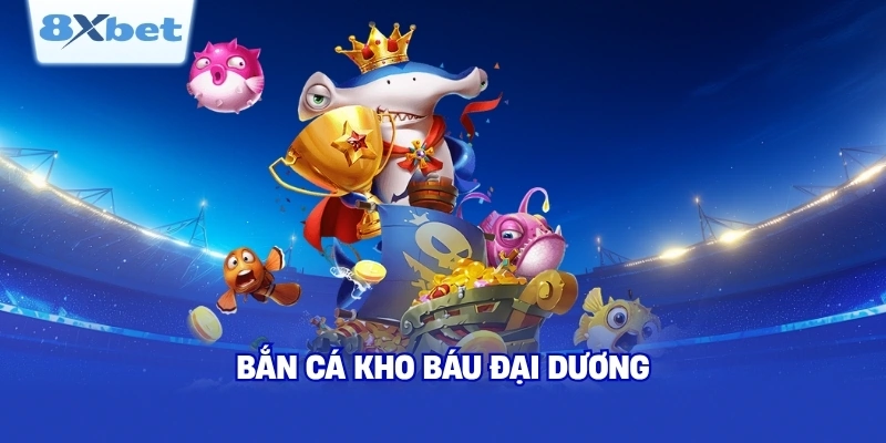 Bắn cá kho báu đại dương