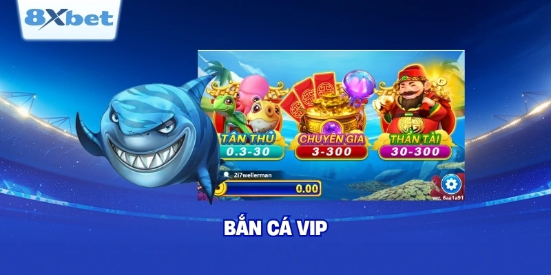 Bắn Cá VIP
