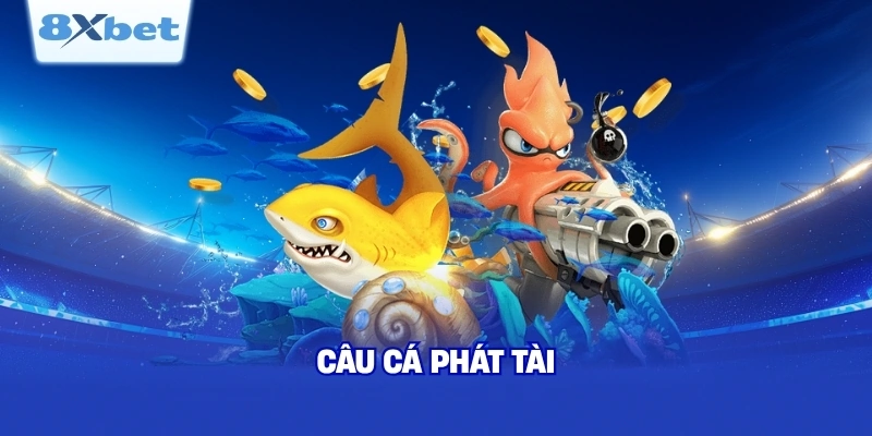 Câu Cá Phát Tài