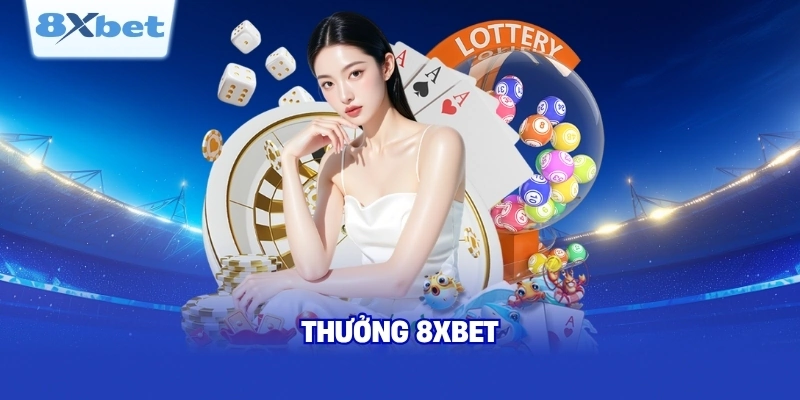 Phần thưởng đến từ khuyến mãi 8XBET