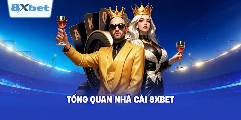 Tổng quan nhà cái 8XBET